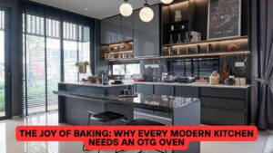 Why Evеry Modеrn Kitchеn Nееds an OTG Ovеn