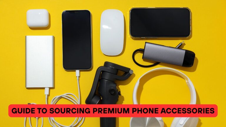 Guide to Sourcing Premium Phone Accessories
